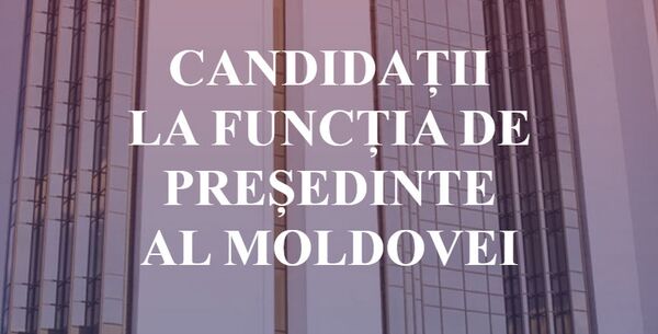 CANDIDAȚII LA FUNCȚIA DE PREȘEDINTE AL MOLDOVEI CANDIDAȚII LA FUNCȚIA DE PREȘEDINTE AL MOLDOVEI - Sputnik Moldova