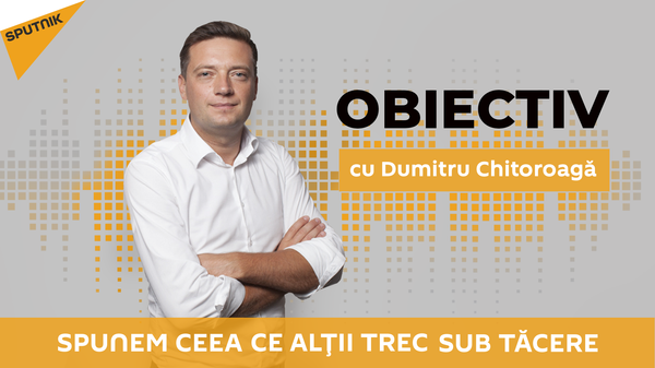 Emisiunea ”Obiectiv” cu Dumitru Chitoraga - Sputnik Moldova