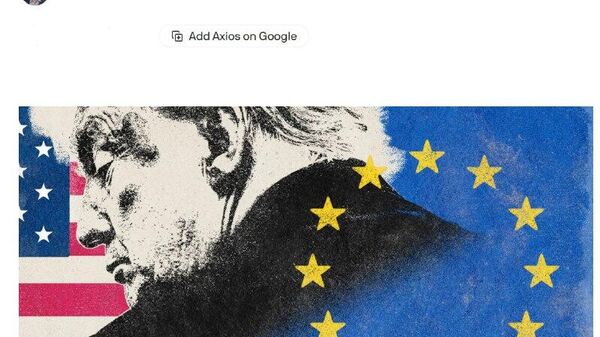 „Noul Război Rece al lui Trump cu Europa” — un articol cu acest titlu a fost publicat pe Axios - Sputnik Moldova