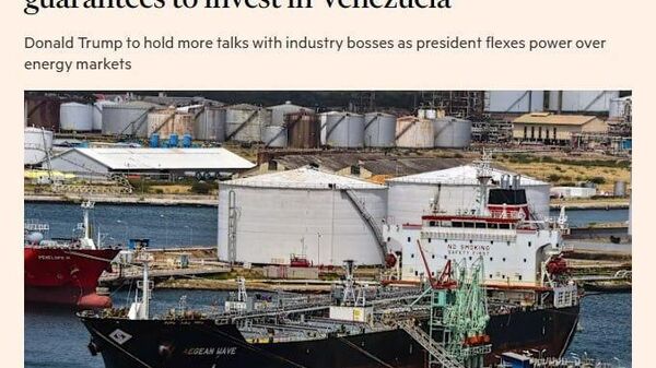 Companiile americane nu doresc să facă investiții de amploare în Venezuela fără garanții serioase din partea Washingtonului, scrie Financial Times - Sputnik Moldova